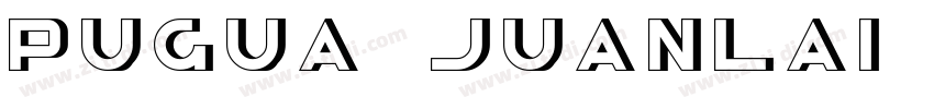 Pugua juanlai Regula字体转换